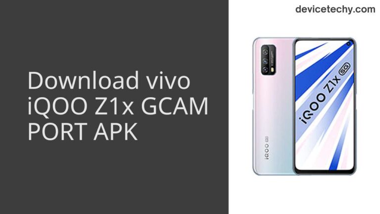 Download vivo iQOO Z1x GCAM Port APK