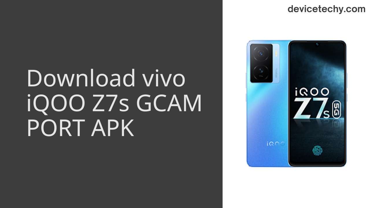 vivo iQOO Z7s GCAM PORT APK Download