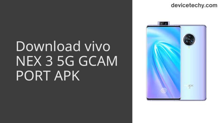 Download vivo NEX 3 5G GCAM Port APK