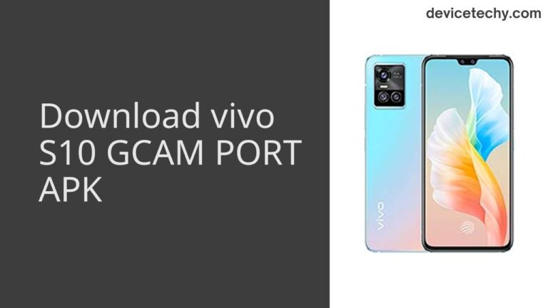 Download vivo S10 GCAM Port APK