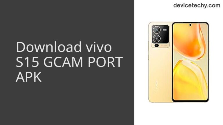 Download vivo S15 GCAM Port APK