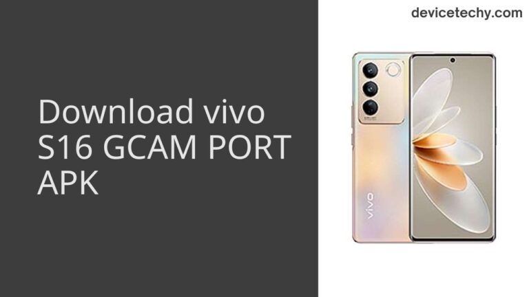 Download vivo S16 GCAM Port APK