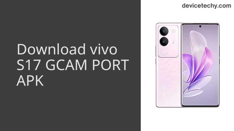 Download vivo S17 GCAM Port APK