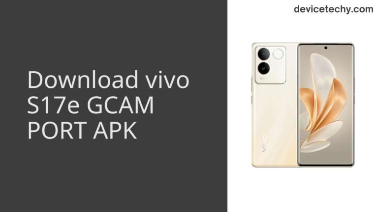 Download vivo S17e GCAM Port APK