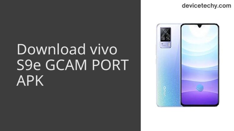 Download vivo S9e GCAM Port APK