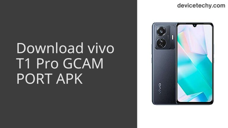 Download vivo T1 Pro GCAM Port APK