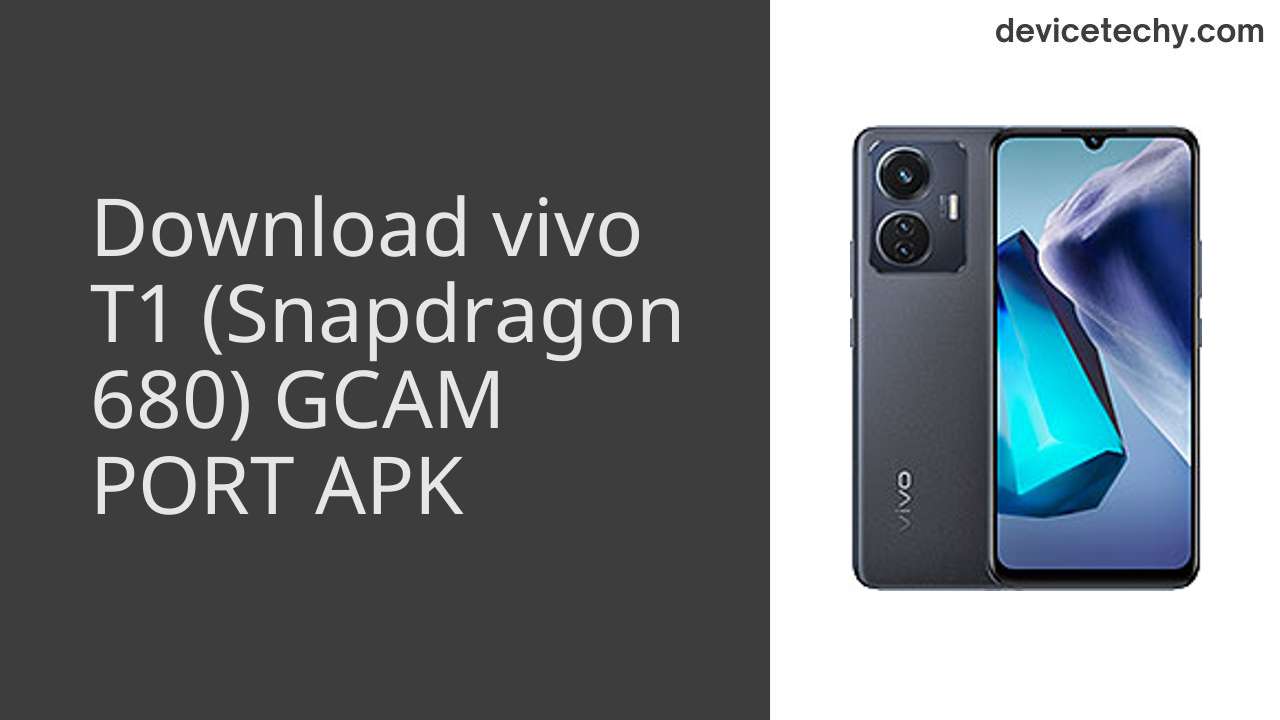 vivo T1 (Snapdragon 680) GCAM PORT APK Download