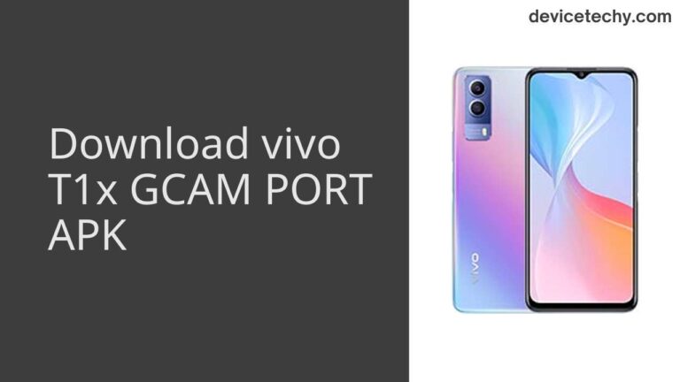 Download vivo T1x GCAM Port APK