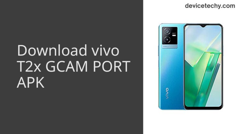 Download vivo T2x GCAM Port APK