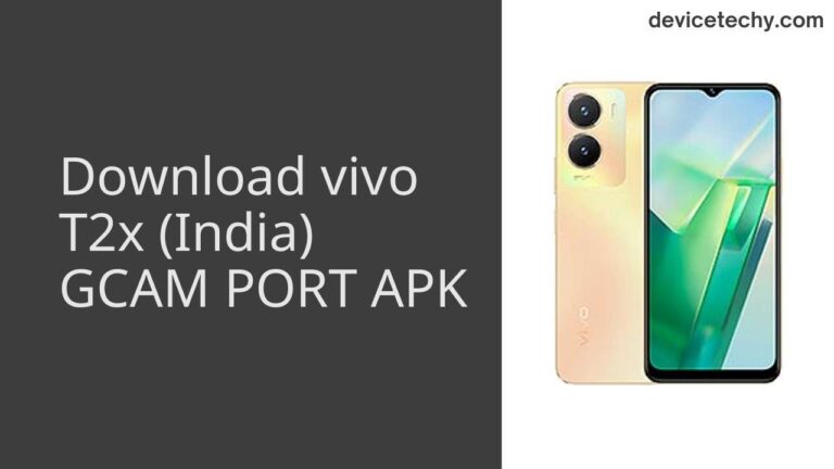 Download vivo T2x (India) GCAM Port APK