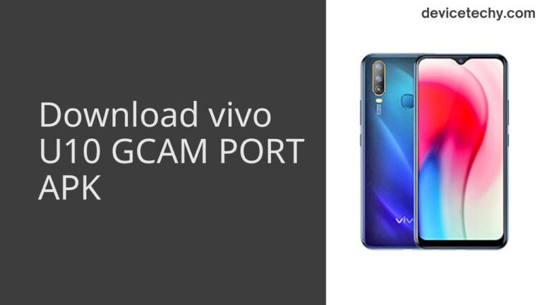 Download vivo U10 GCAM Port APK