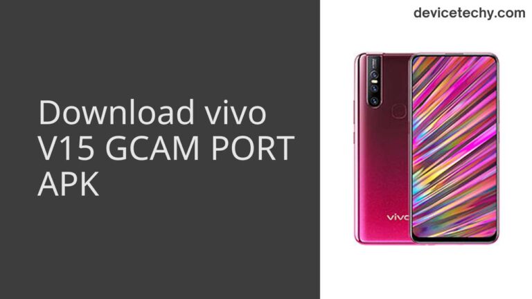 Download vivo V15 GCAM Port APK