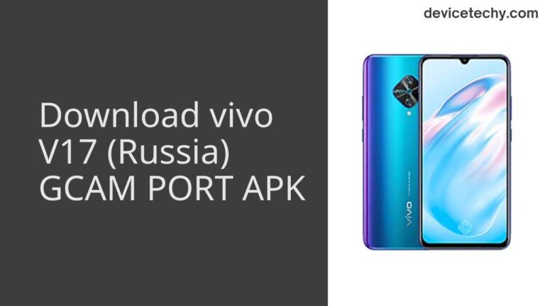 Download vivo V17 (Russia) GCAM Port APK