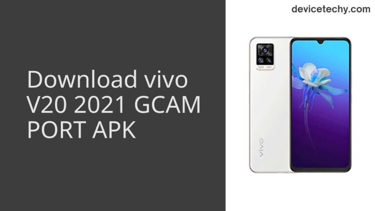 Download vivo V20 2021 GCAM Port APK