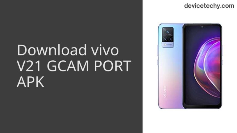 Download vivo V21 GCAM Port APK