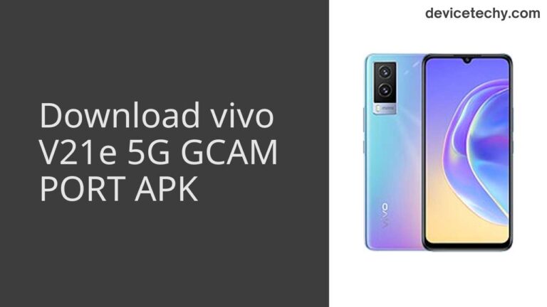 Download vivo V21e 5G GCAM Port APK