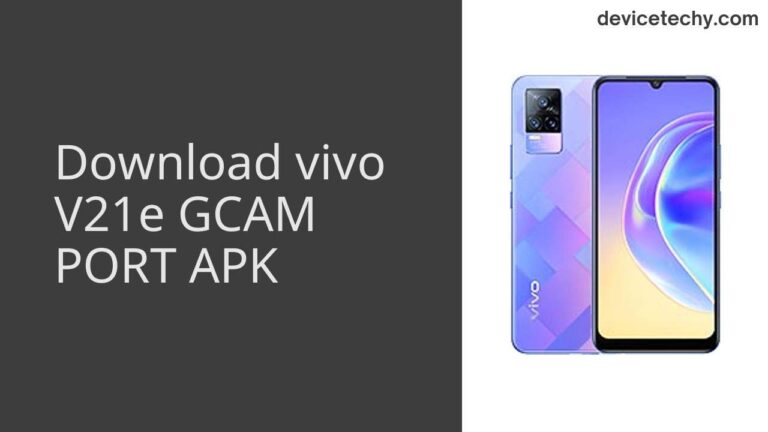 Download vivo V21e GCAM Port APK