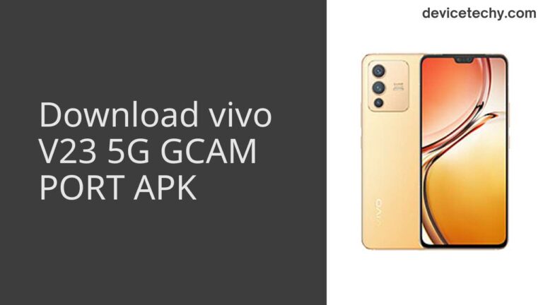 Download vivo V23 5G GCAM Port APK