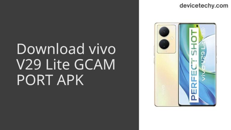 Download vivo V29 Lite GCAM Port APK