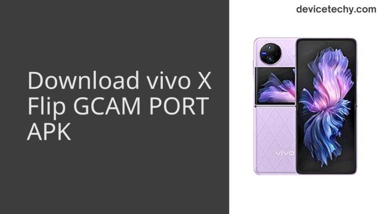 Download vivo X Flip GCAM Port APK