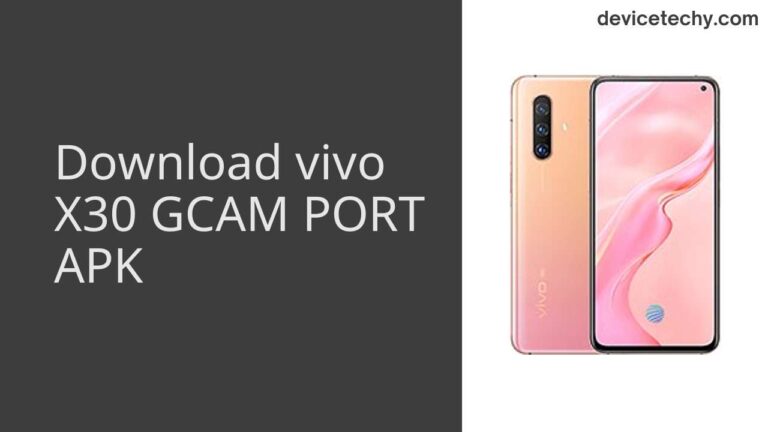 Download vivo X30 GCAM Port APK