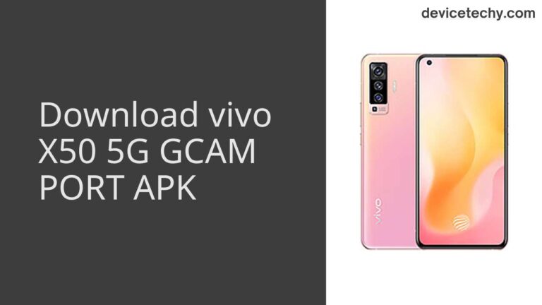 Download vivo X50 5G GCAM Port APK