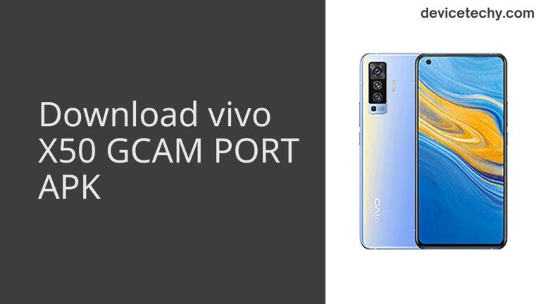 Download vivo X50 GCAM Port APK