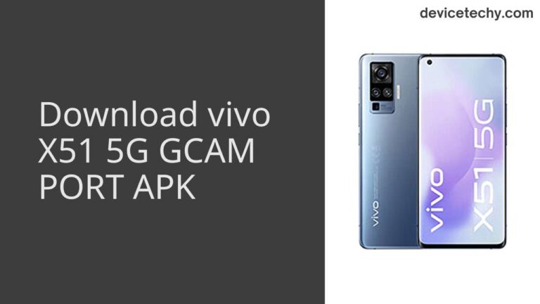 Download vivo X51 5G GCAM Port APK