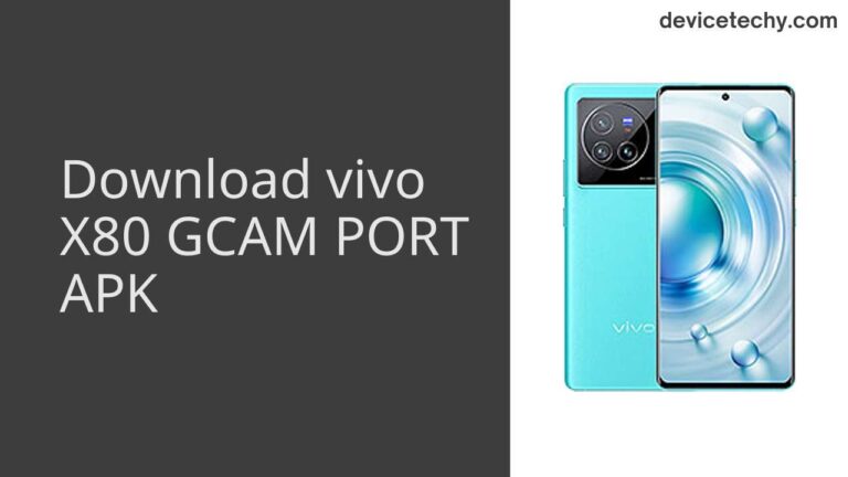 Download vivo X80 GCAM Port APK