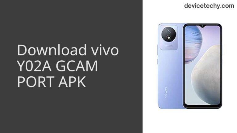 Download vivo Y02A GCAM Port APK