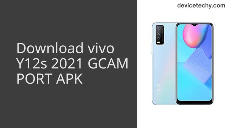 Download vivo Y12s 2021 GCAM Port APK