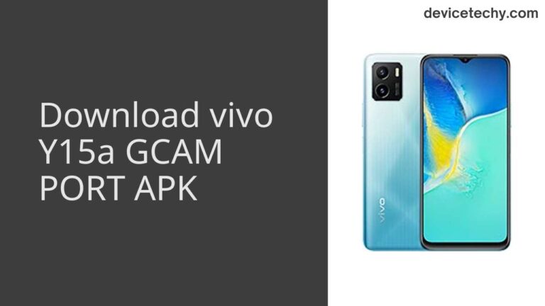 Download vivo Y15a GCAM Port APK