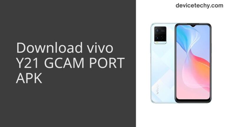 Download vivo Y21 GCAM Port APK