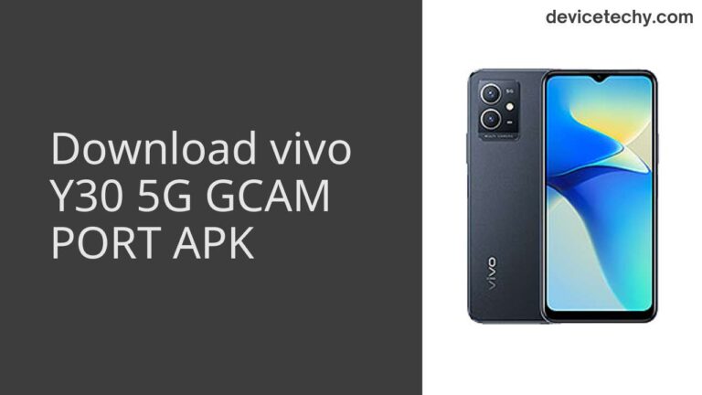 Download vivo Y30 5G GCAM Port APK