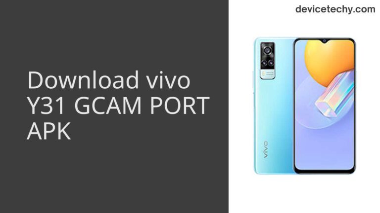 Download vivo Y31 GCAM Port APK