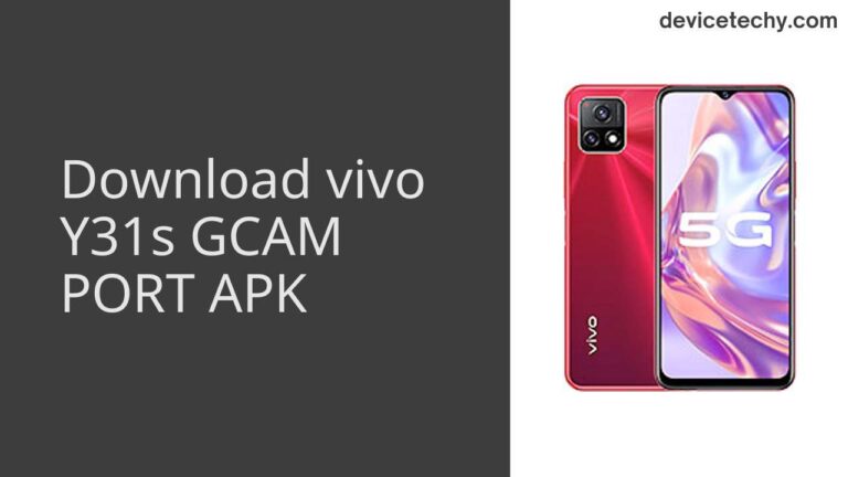 Download vivo Y31s GCAM Port APK