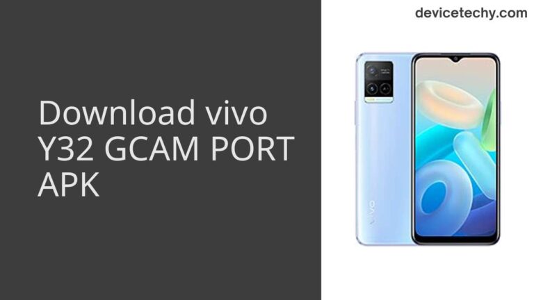 Download vivo Y32 GCAM Port APK