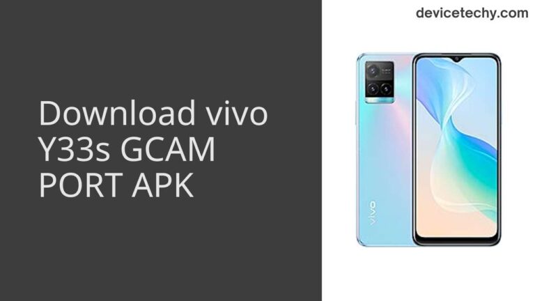 Download vivo Y33s GCAM Port APK