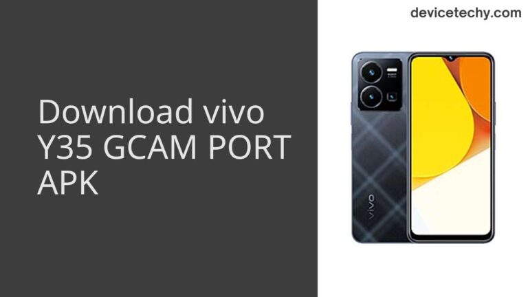 Download vivo Y35 GCAM Port APK