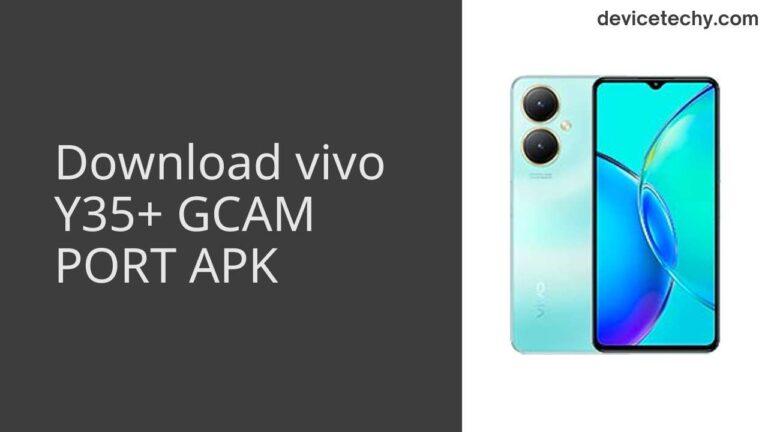 Download vivo Y35+ GCAM Port APK