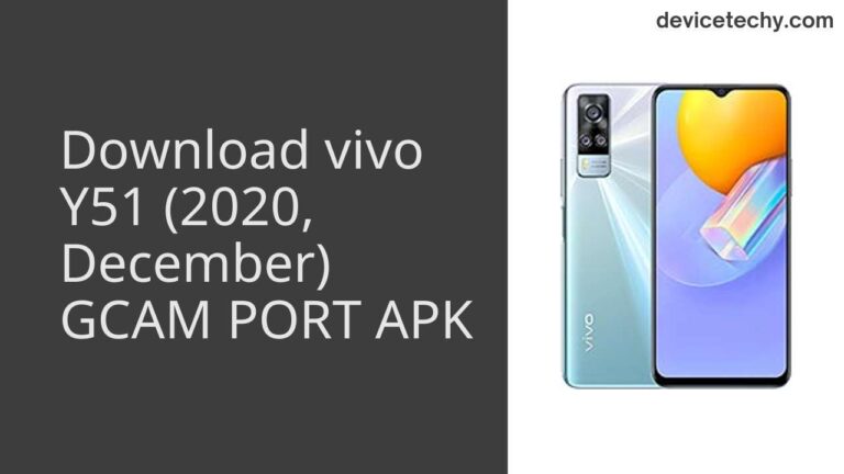 Download vivo Y51 (2020, December) GCAM Port APK