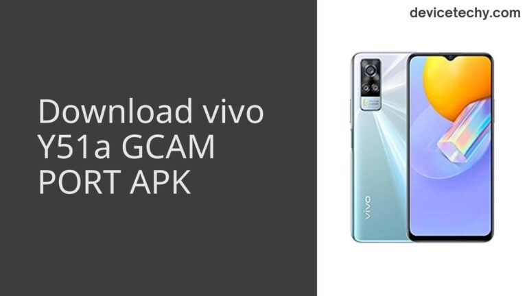 Download vivo Y51a GCAM Port APK