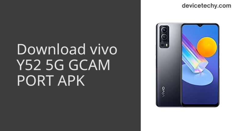 Download vivo Y52 5G GCAM Port APK