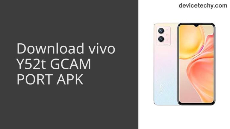 Download vivo Y52t GCAM Port APK