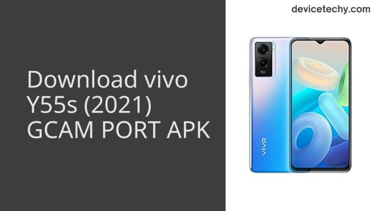 Download vivo Y55s (2021) GCAM Port APK