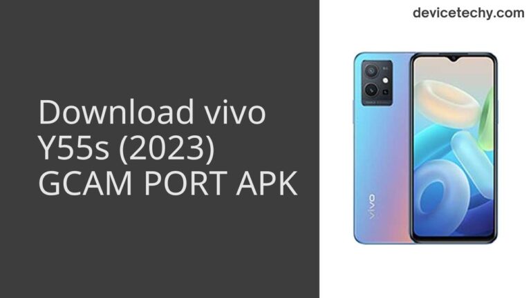 Download vivo Y55s (2023) GCAM Port APK