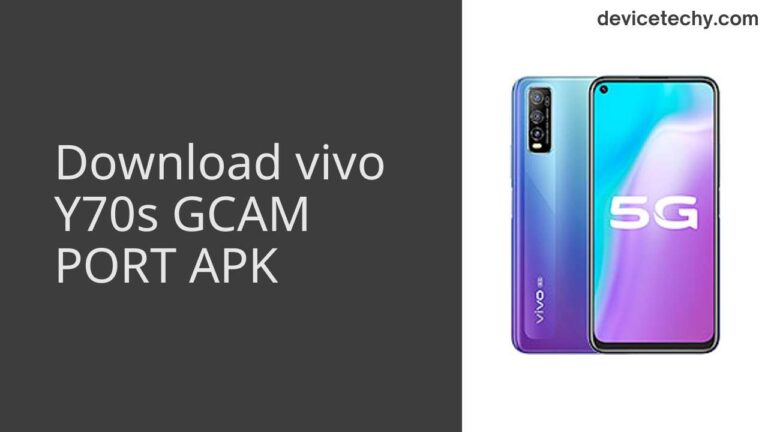 Download vivo Y70s GCAM Port APK