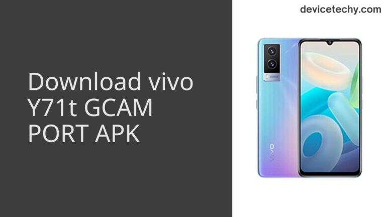 Download vivo Y71t GCAM Port APK