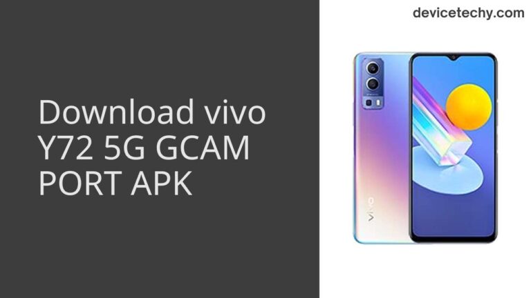 Download vivo Y72 5G GCAM Port APK