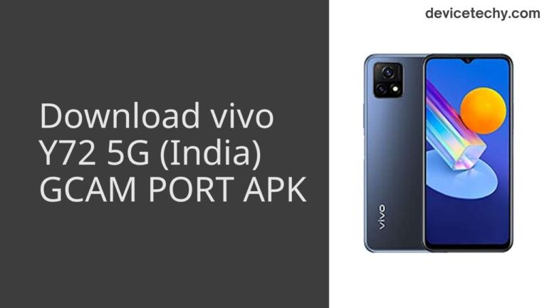 Download vivo Y72 5G (India) GCAM Port APK